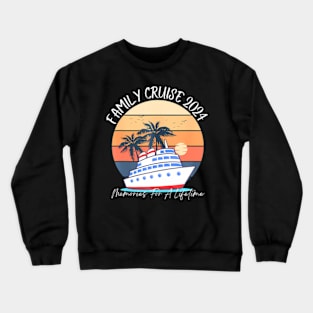 Family Cruise 2024 Making Memories Summer Matching Vacation Crewneck Sweatshirt